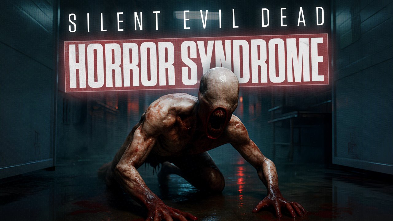 Silent Evil Dead Horror Syndrome
