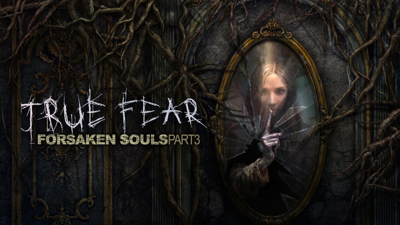 True Fear: Forsaken Souls - Part 3