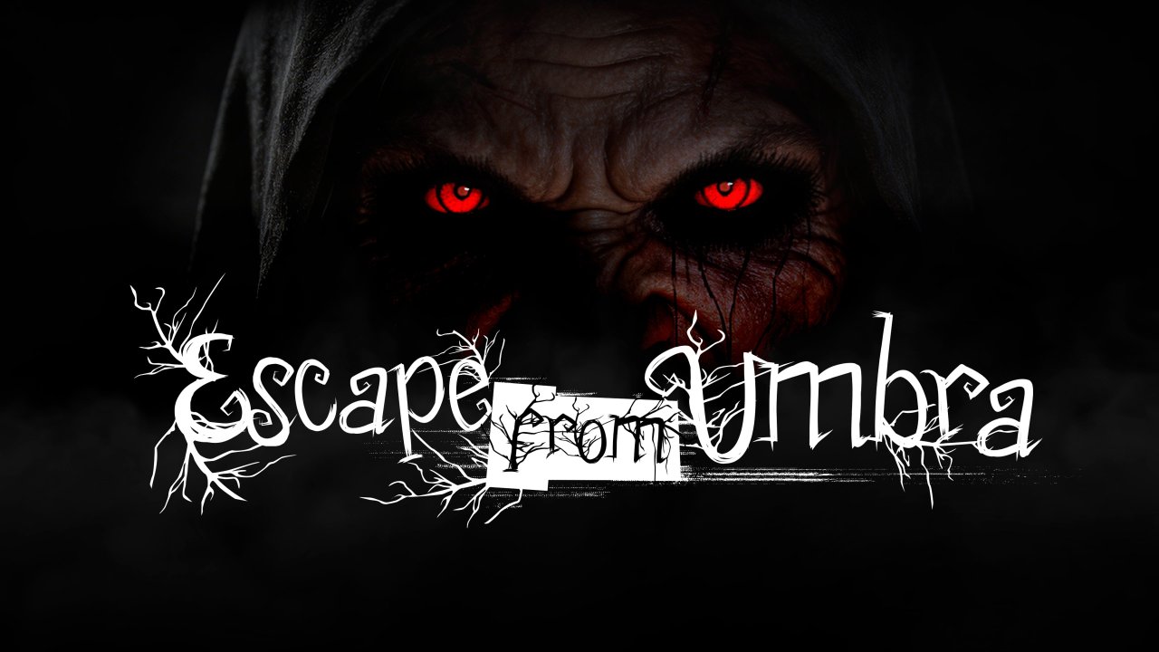 Escape from Umbra