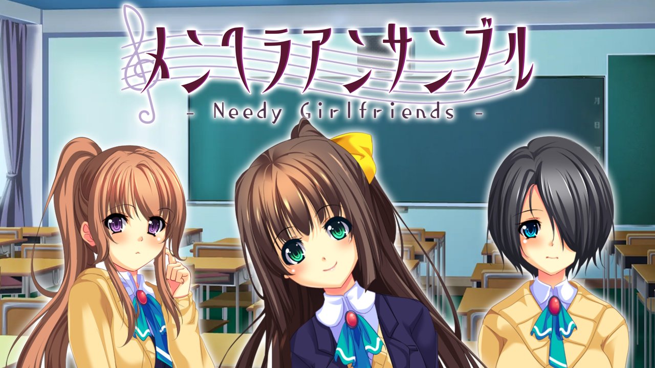 - Needy Girlfriends - メンヘラアンサンブル