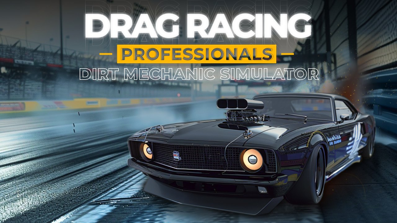 Drag Racing Professionals: Dirt Mechanic Simulator