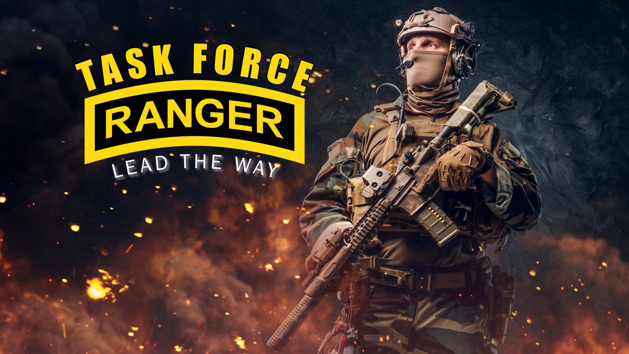 Task Force Ranger - Lead the way!