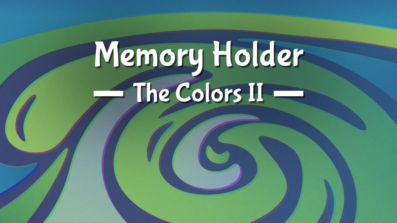 Memory Holder: The Colors II