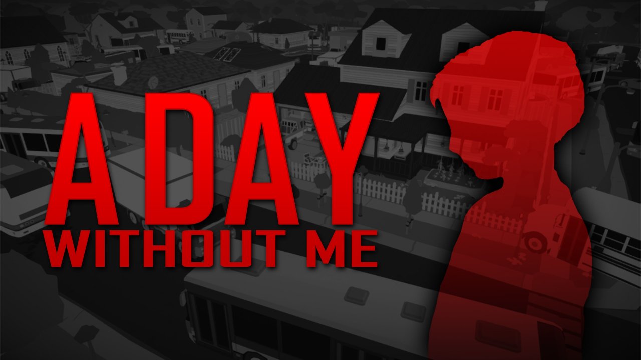 A Day Without Me