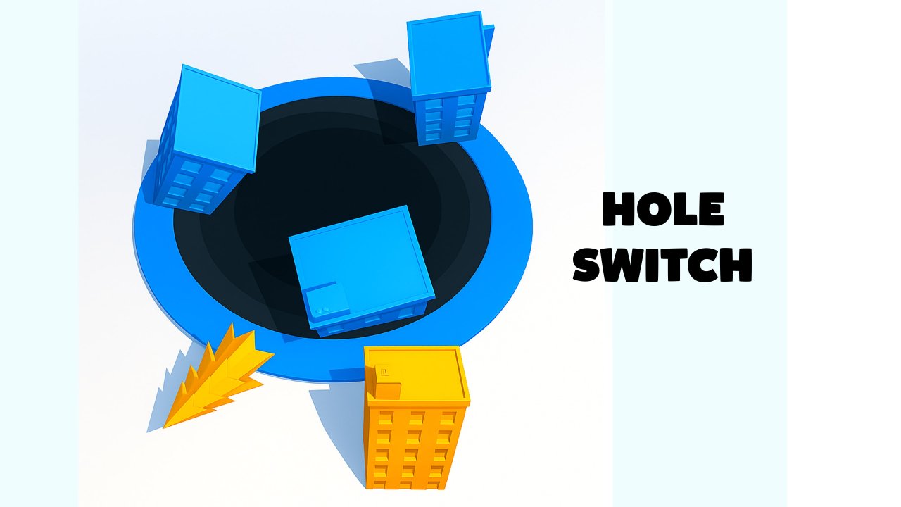 Hole Switch