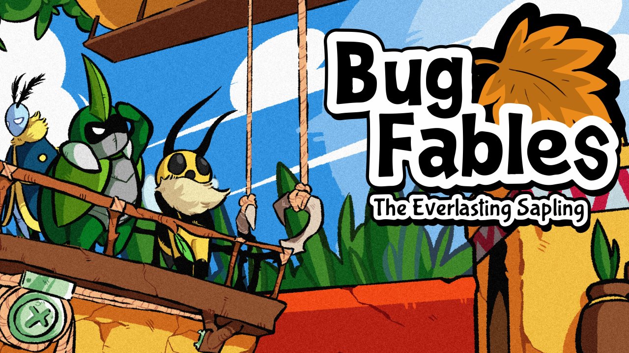 Bug Fables: The Everlasting Sapling