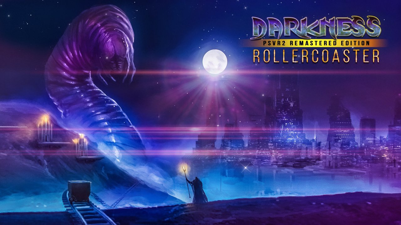 DARKNESS ROLLERCOASTER - PSVR2 ENCHANTED VERSION