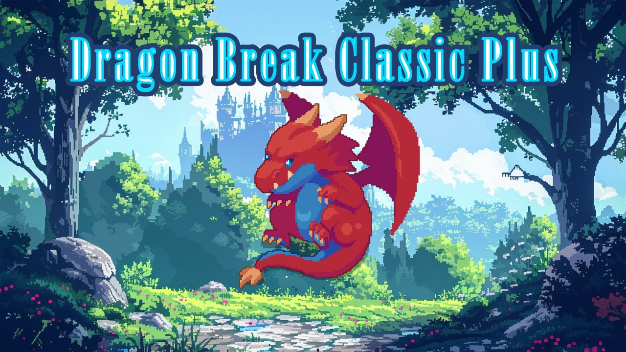 Dragon Break Classic Plus