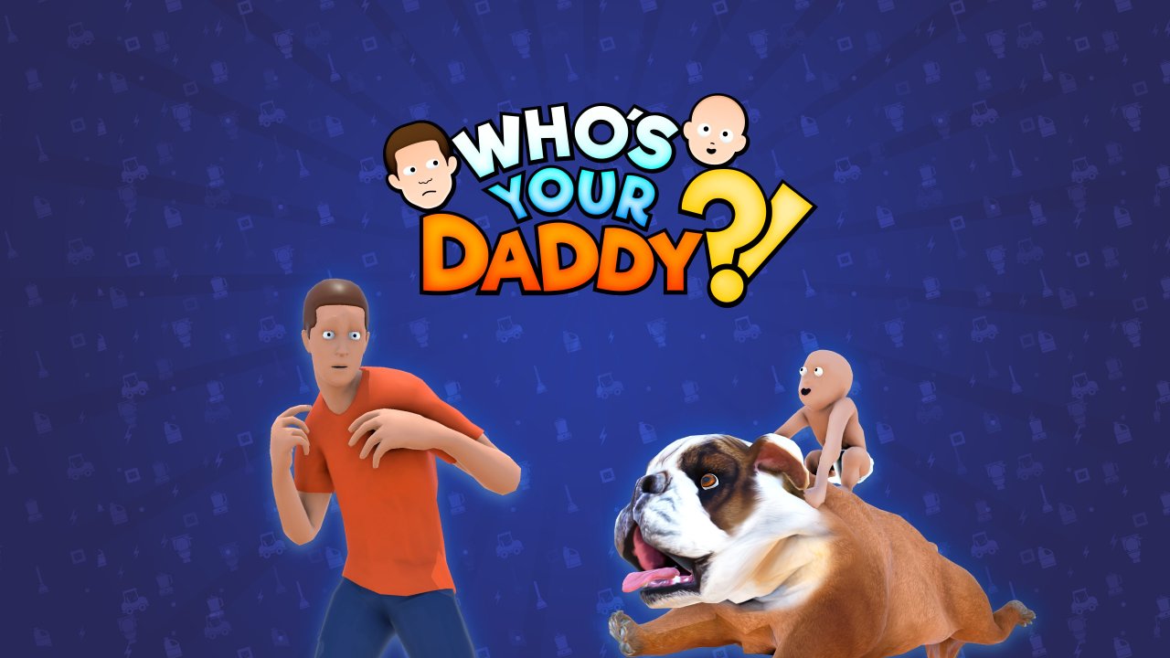 Who's Your Daddy?!