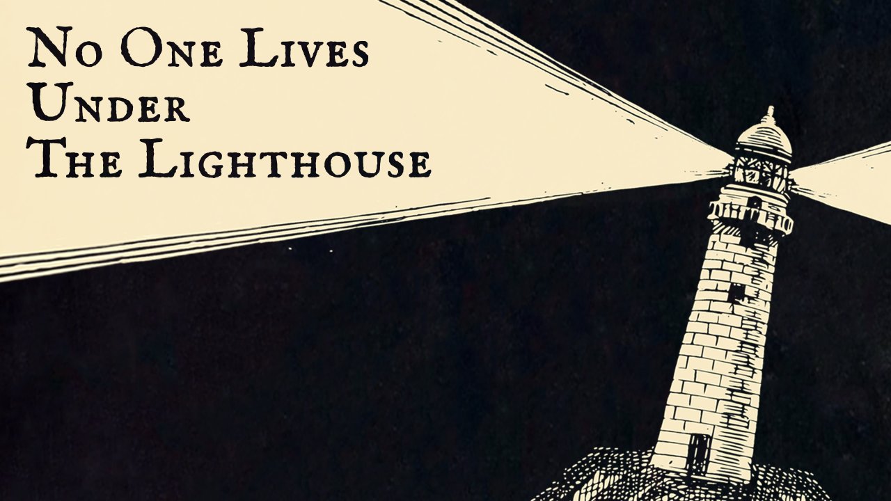 No One Lives Under the Lighthouse