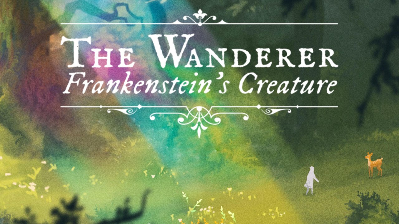 The Wanderer: Frankenstein’s Creature