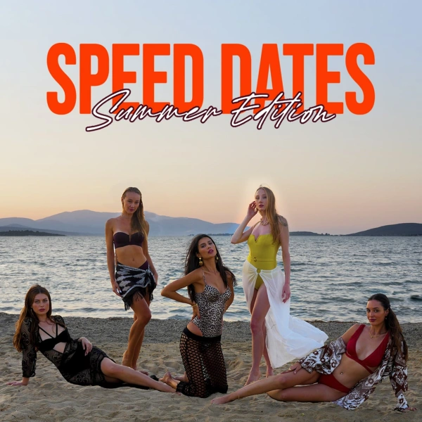 Speed Dates Summer Edition