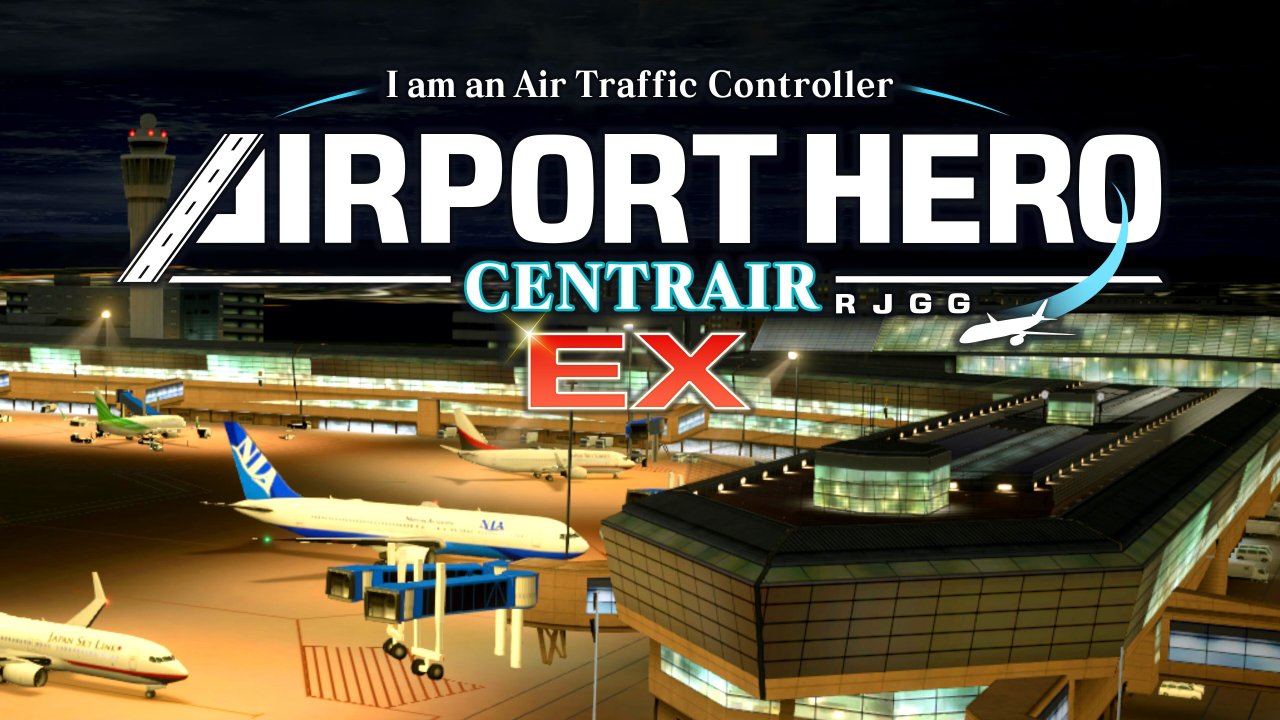 I am an Air Traffic Controller AIRPORT HERO Centrair EX