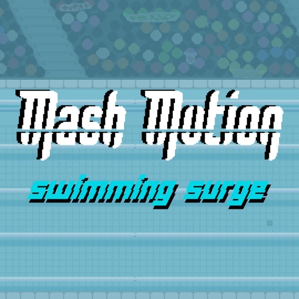 Mash Motion: Swimming Surge