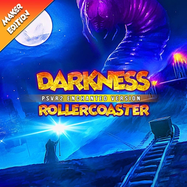 DARKNESS ROLLERCOASTER - PSVR2 ENCHANTED VERSION